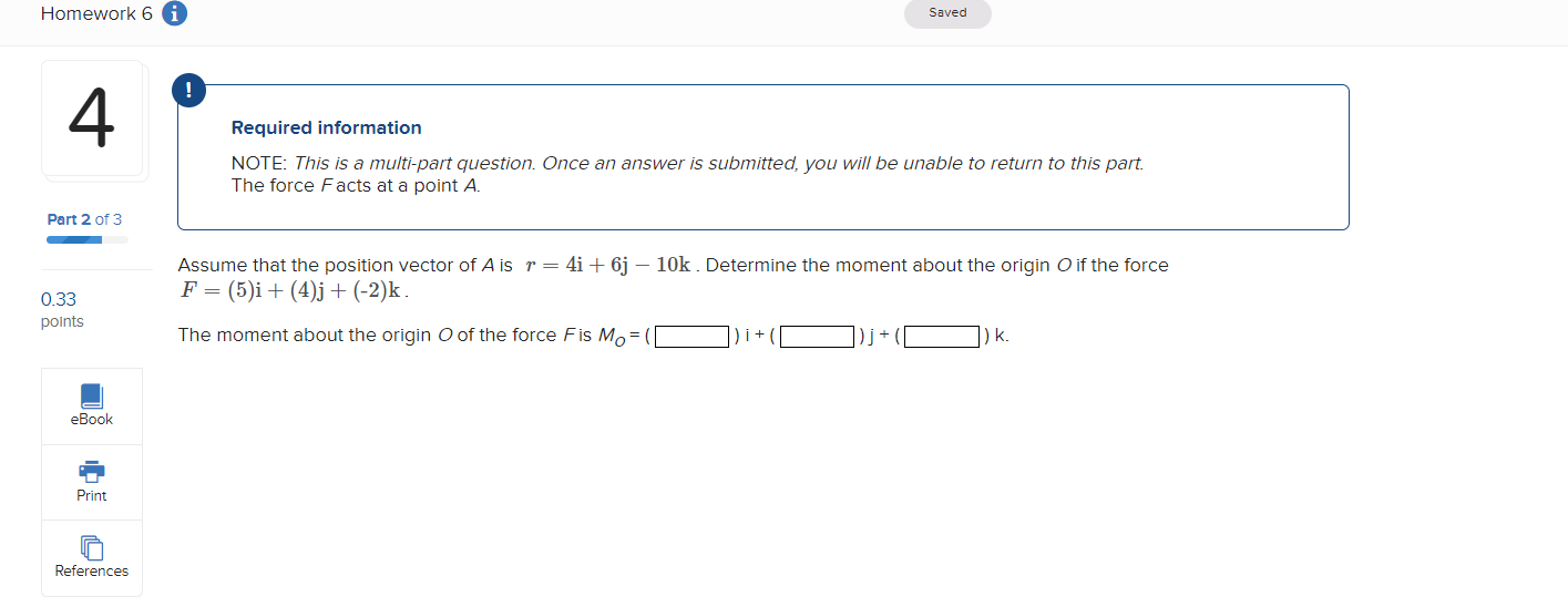 A 312-N force is applied at A as shown. Part 2 of