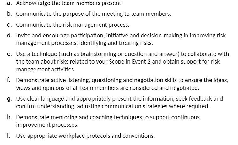  a. Acknowledge the team members present. b. Communicate the purpose of