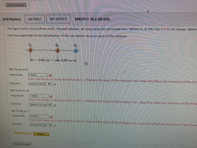 The figure below shows three small, charged spheres, all lying along the