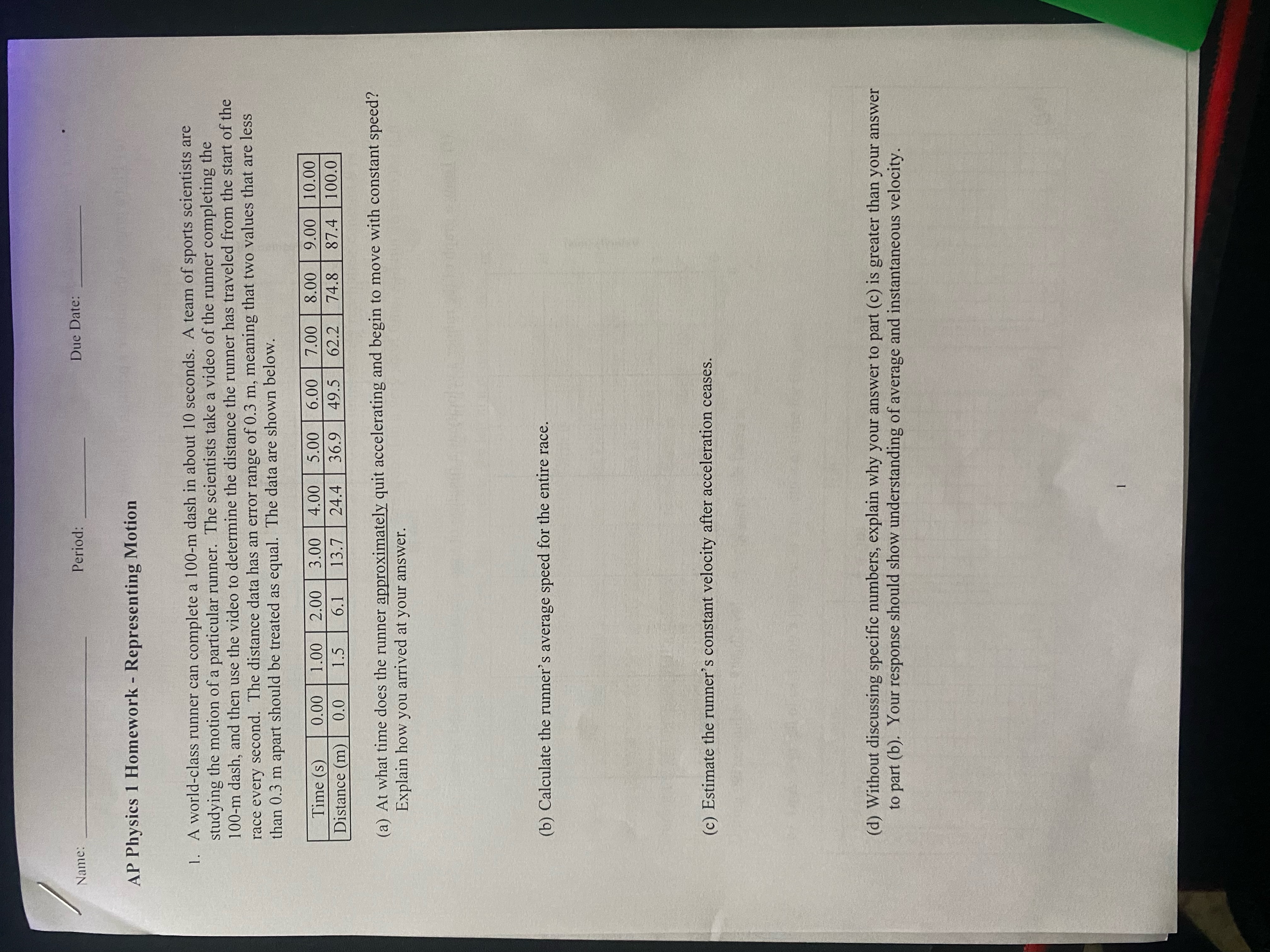 Name: Period: Due Date: AP Physics 1 Homework - Representing Motion