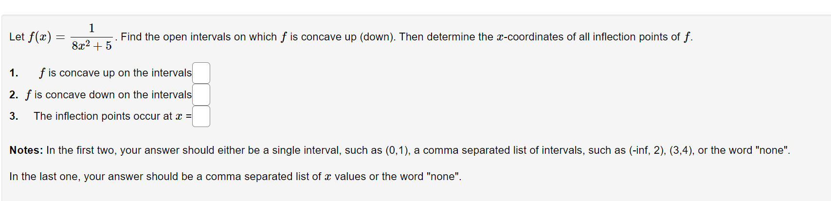 the cit-coordinates of all inflection points of f. 1. f is concave