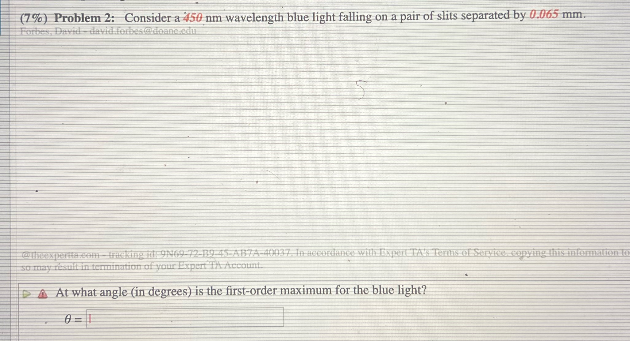 #2 (7%) Problem 2: Consider a 450 nm wavelength blue light falling