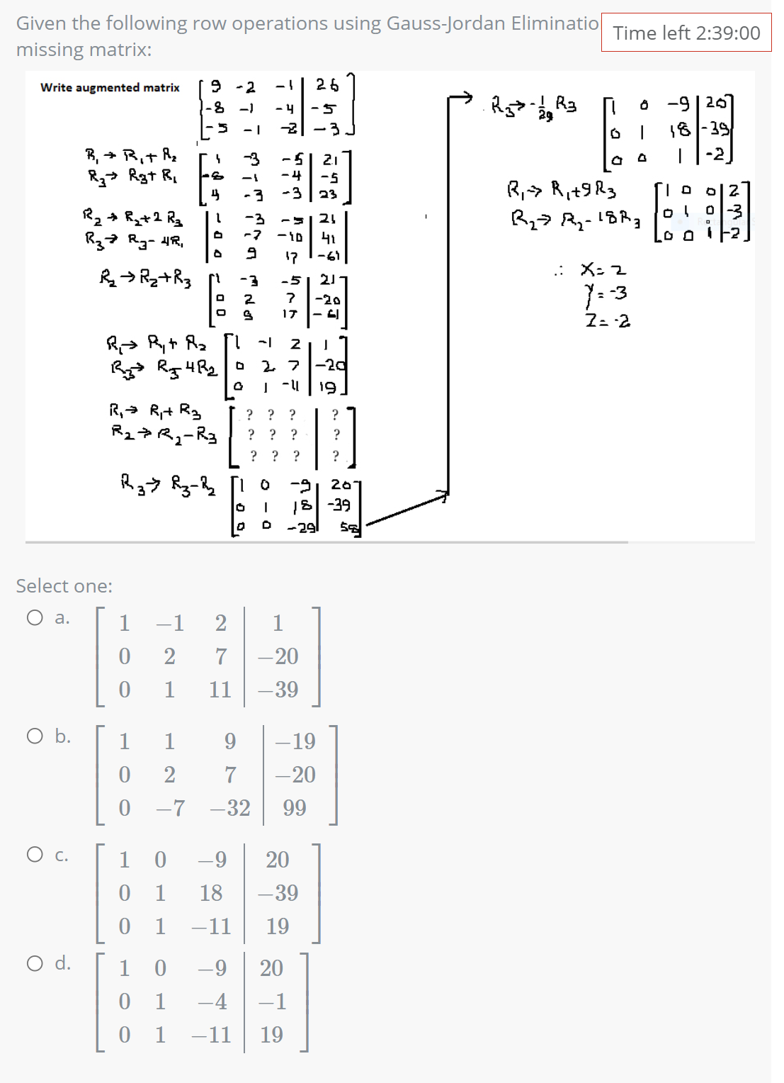 Given the following row operations using Gauss-Jordan Elimination Time left 2:39:00
