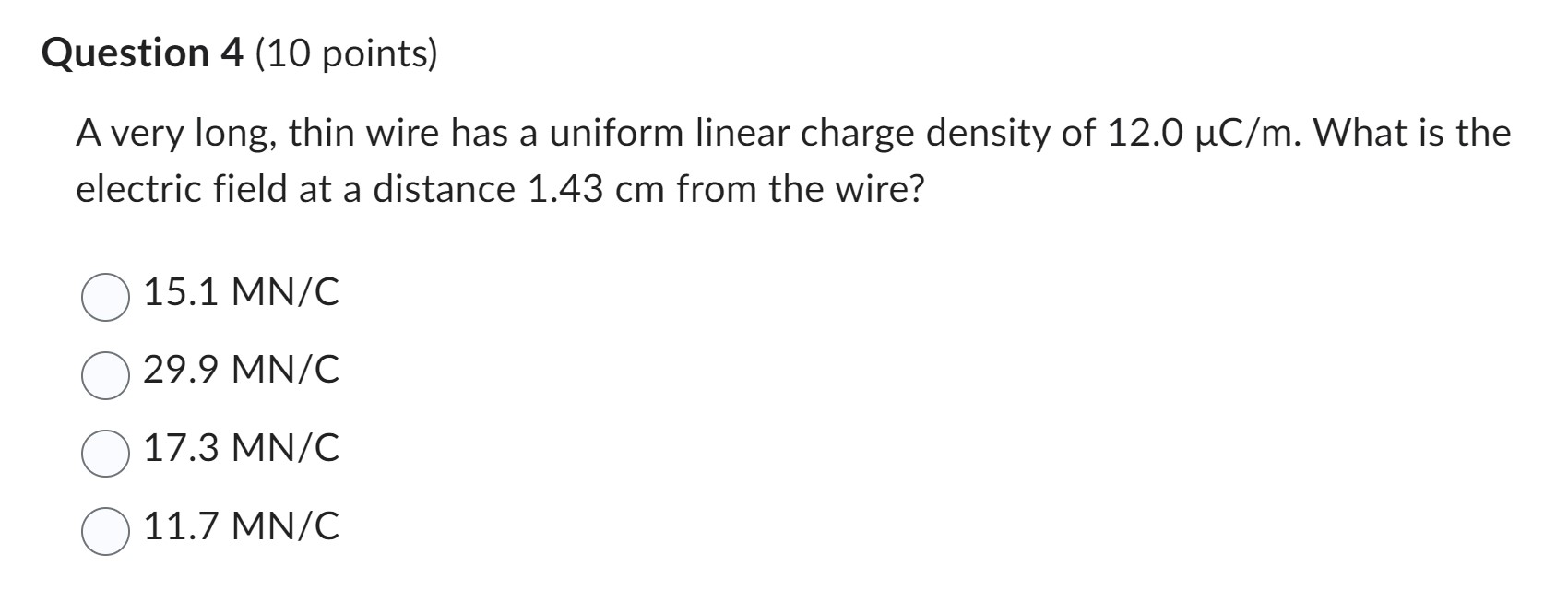 Question 4 (10 points) A very long, thin wire has a