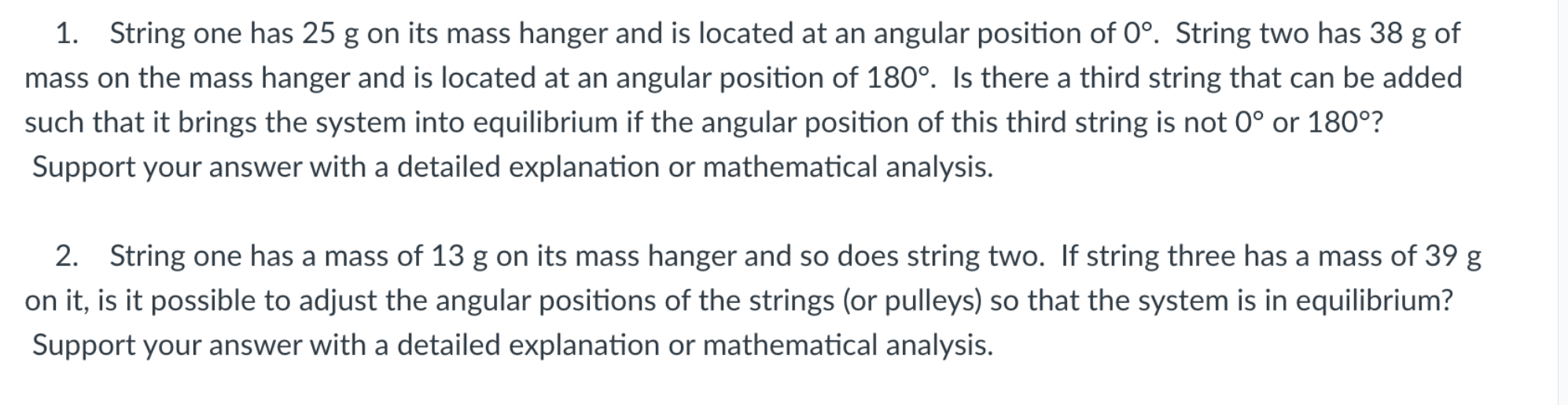 Please help 1. String one has 25 g on its mass hanger