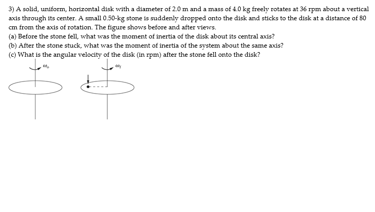  3) A solid, uniform, horizontal disk with a diameter of 2.0