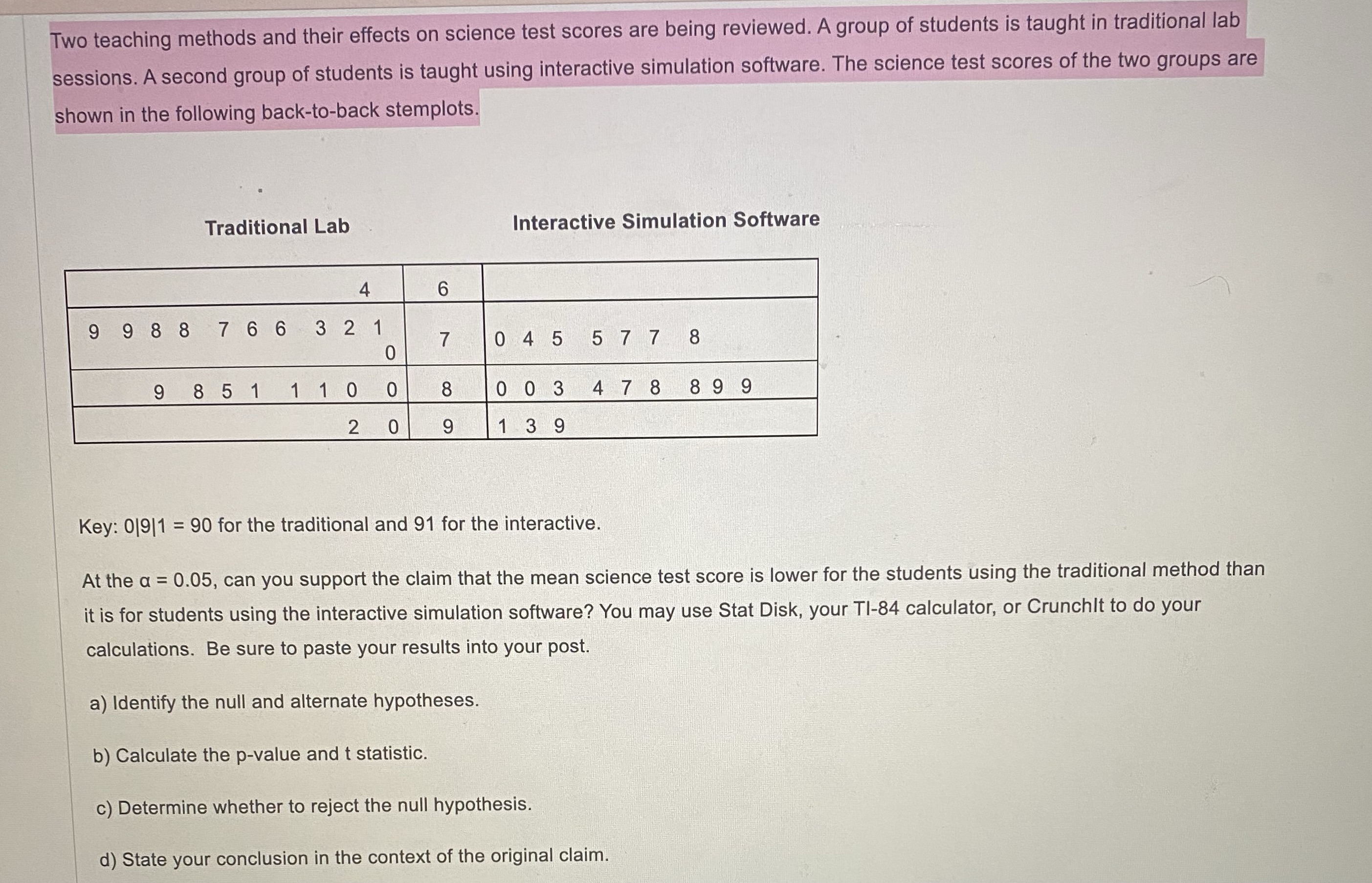 Please show all work with instructions and use statdisk, ti 84, or