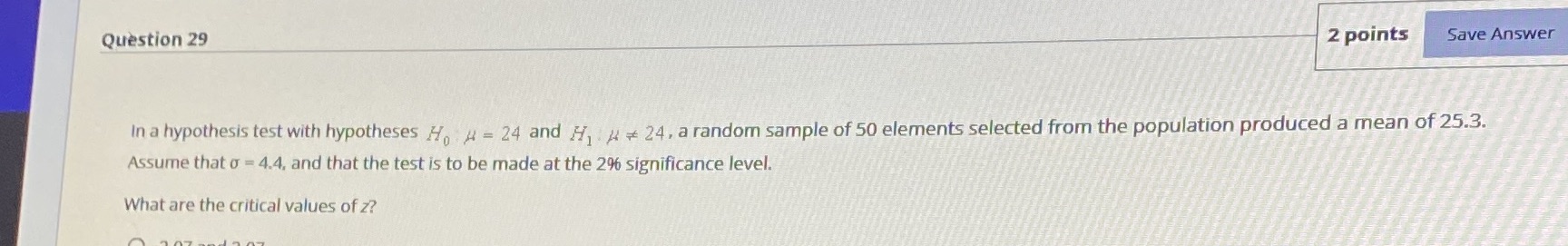  Question 29 2 points Save Answer In a hypothesis test with