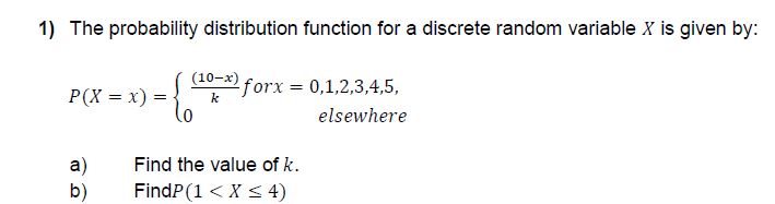1) The probability distribution function for a discrete random variable X