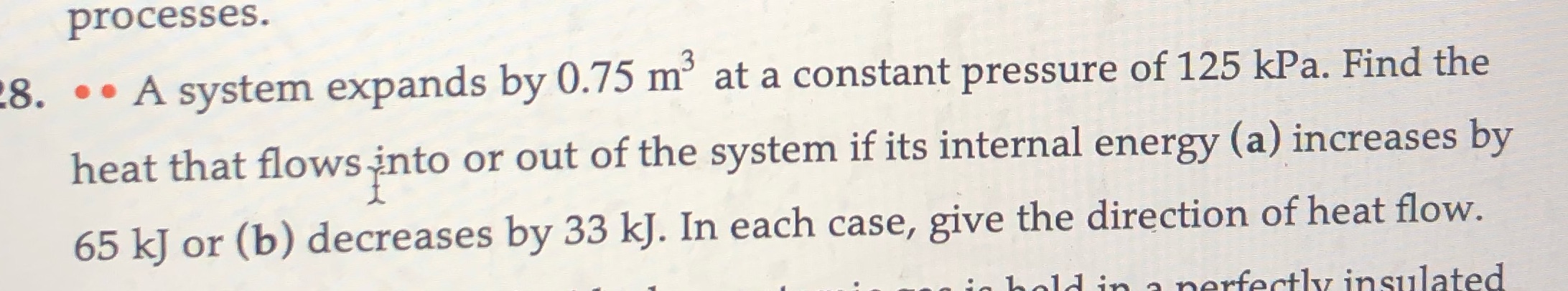  processes. 18. 0 A system expands by 0.75 m3 at a