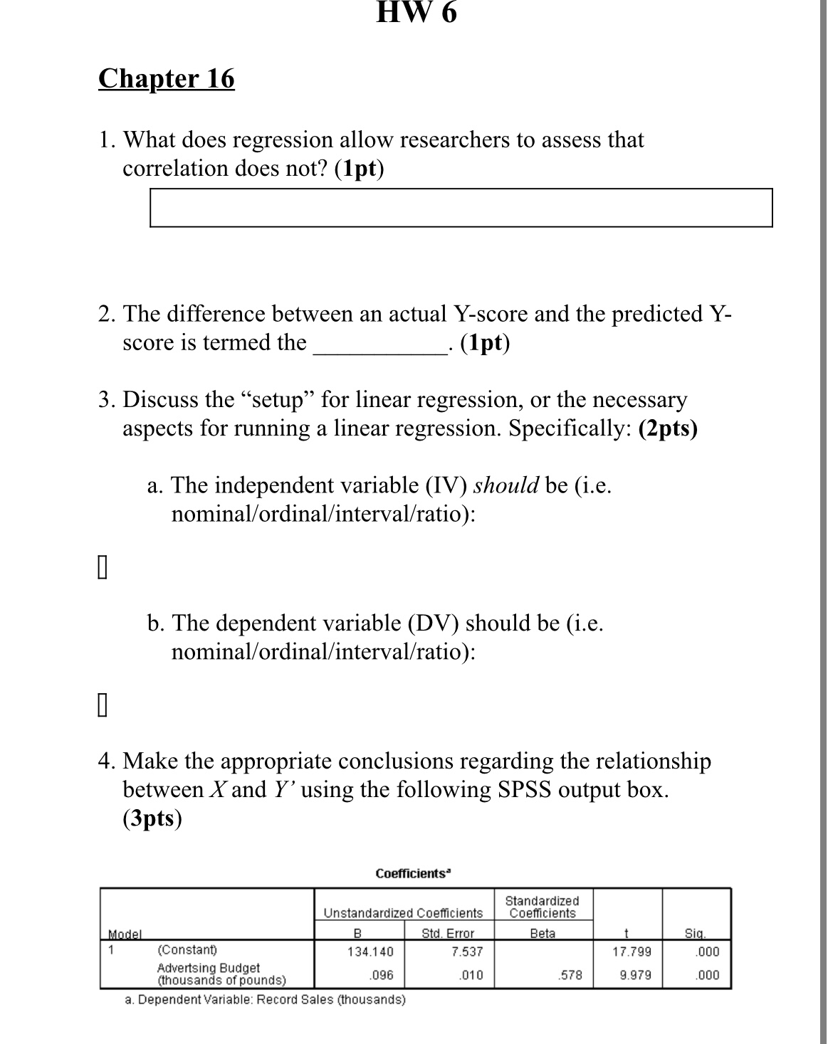 HW 6 Chapter 16 1. What does regression allow researchers to