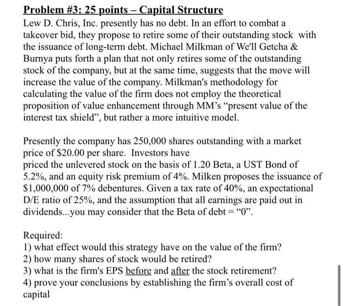  Problem #3: 25 points - Capital Structure Lew D. Chris, Inc.
