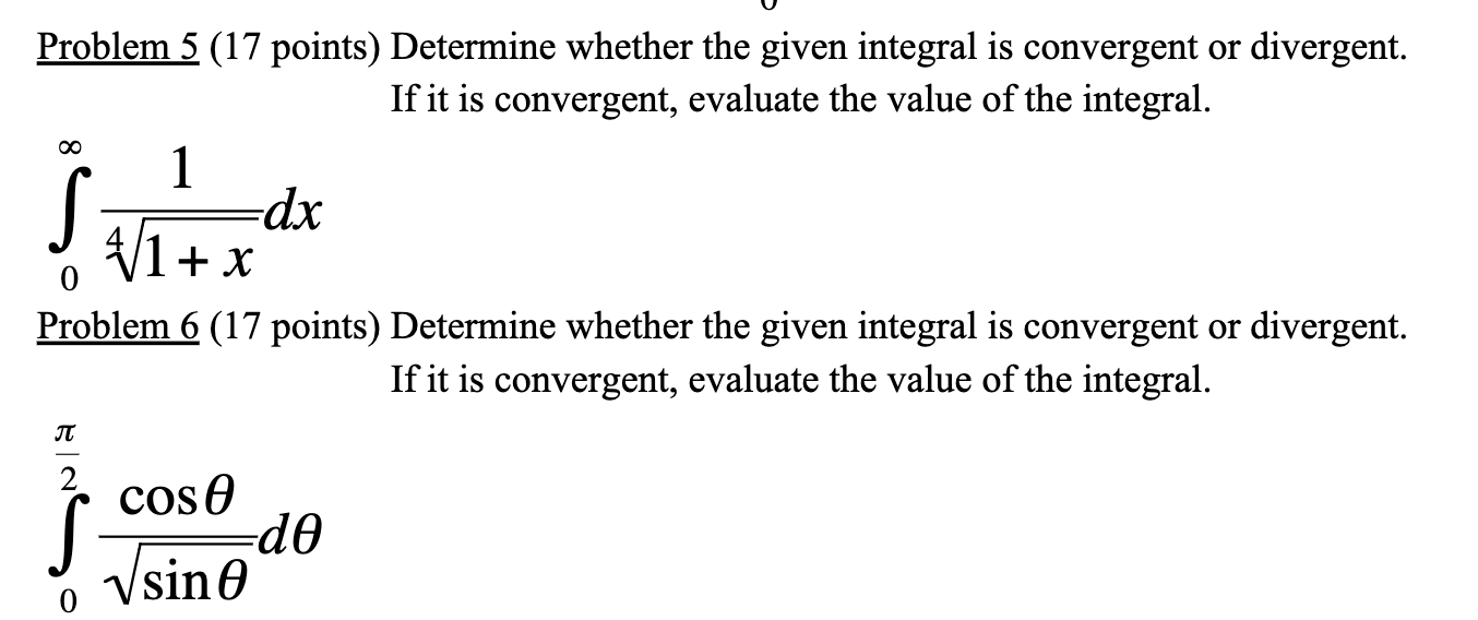  U Problem 5 (17 points) Determine Whether the given integral is
