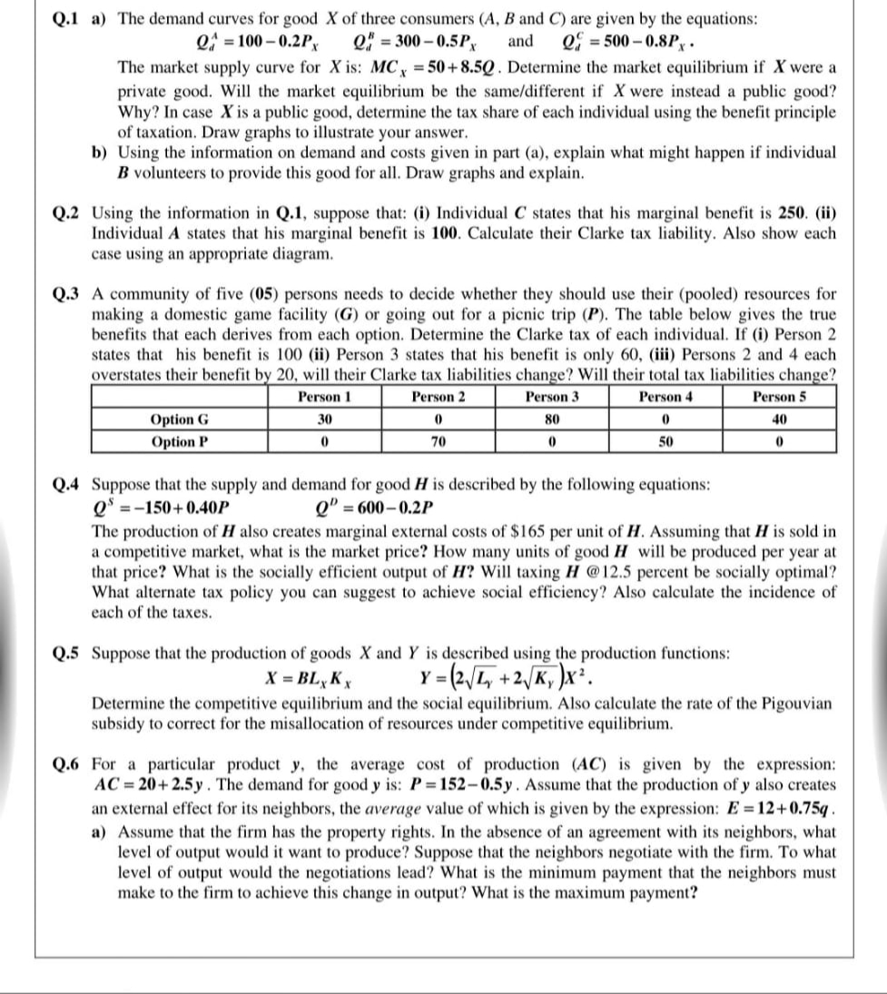 Solve the following problems. Q.1 a) The demand curves for good X