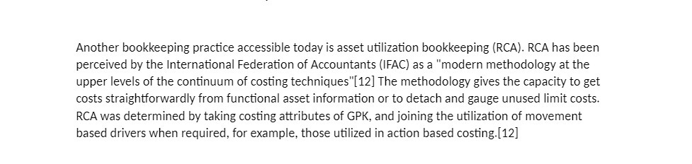 Another bookkeeping practice accessible today is asset utilization bookkeeping (RCAJL RCA