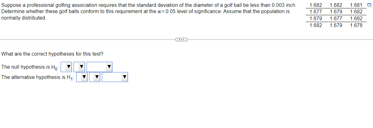 the researcher decides to test this hypothesis at the or: 0.10 level