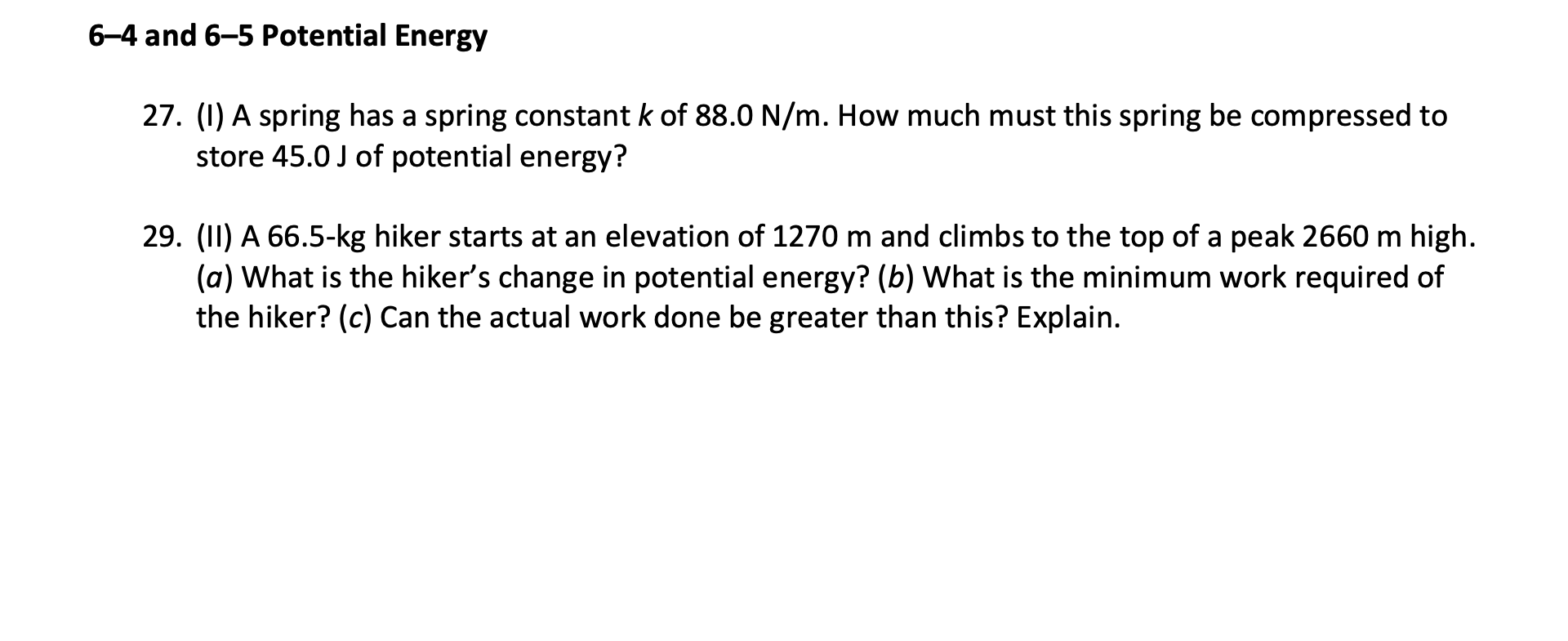 (I) A 75.0kg fire fighter climbs a flight of stairs 28.0 m