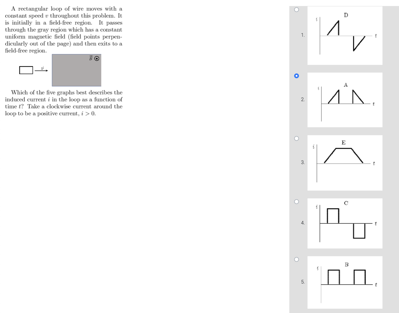  A rectangular loop of wire moves with a constant speed v
