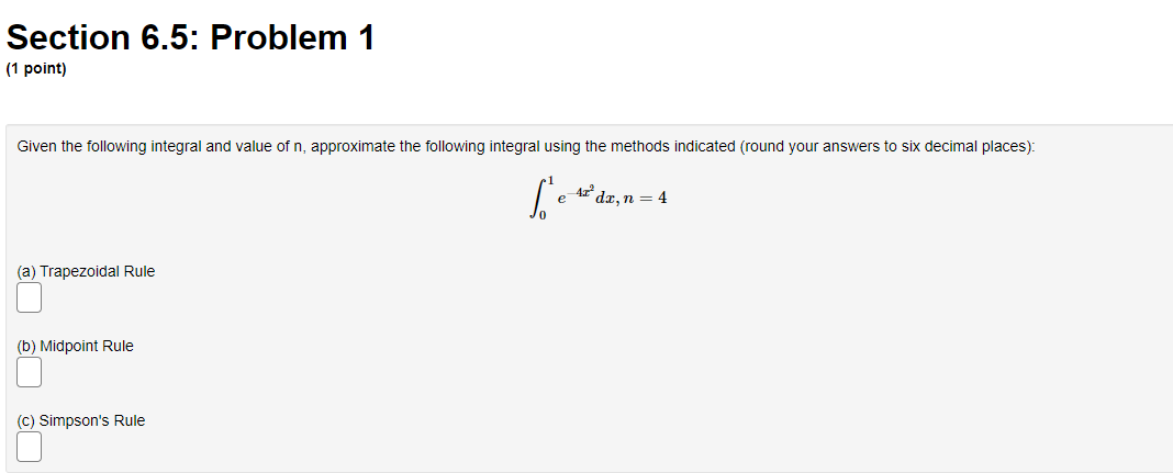 Calculus 2 : Section 6.5: Problem 1 [1 point) Given the following