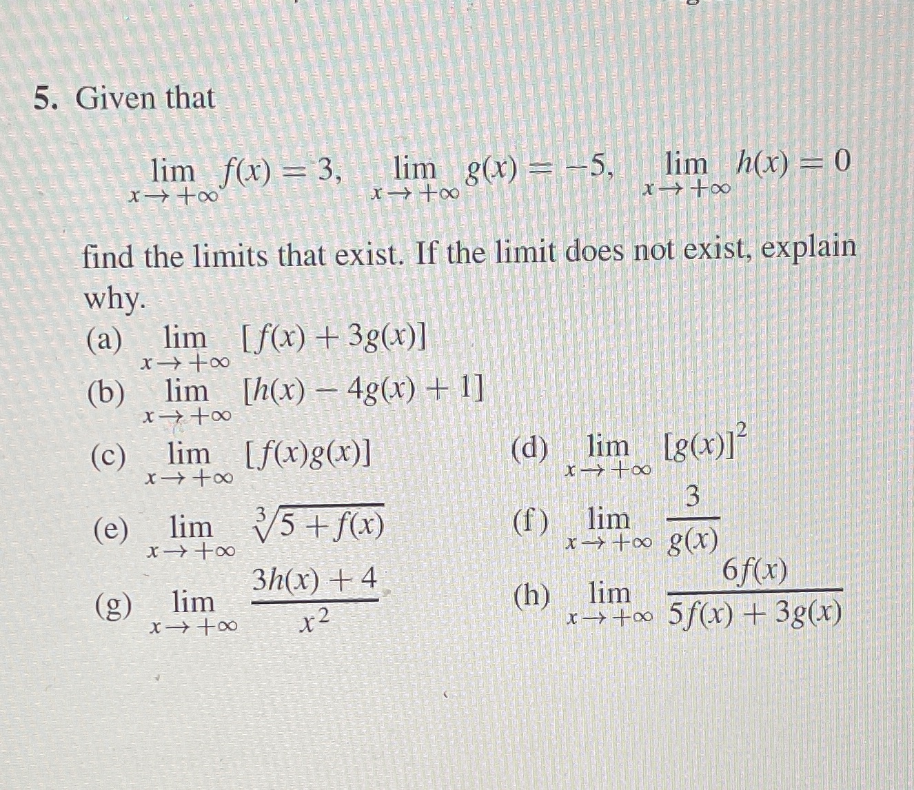 I only need help to solve problem (h) 5. Given that lim