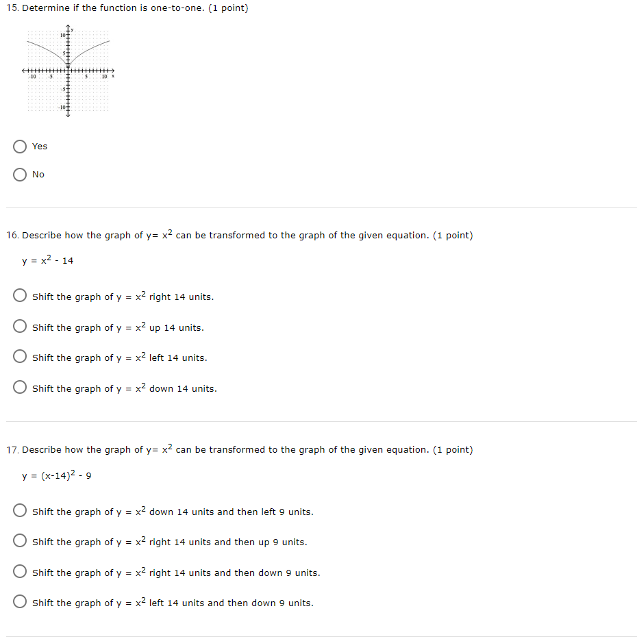 15. Determine if the function is one-to-one. (1 point) Yes No