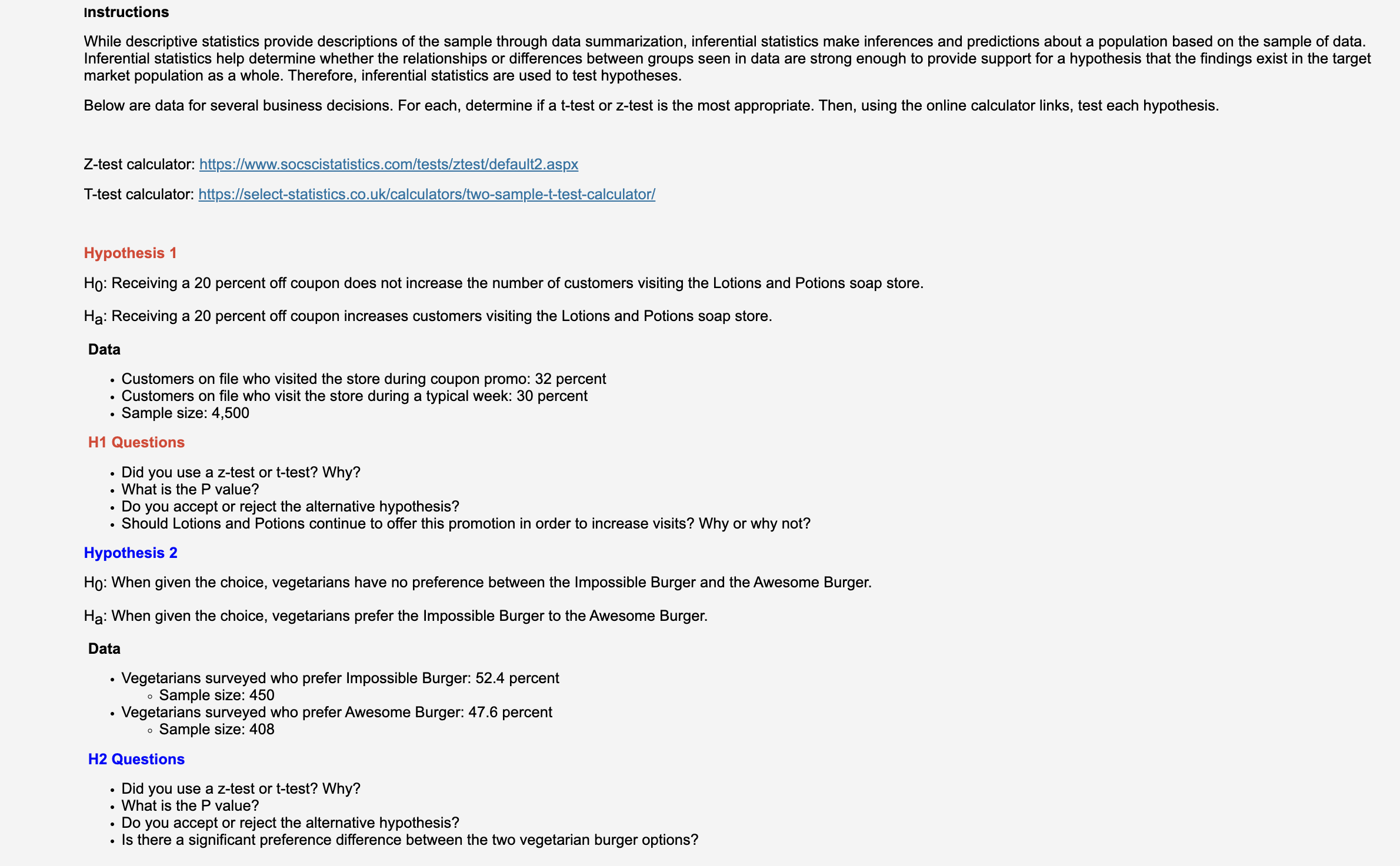  Instructions While descriptive statistics provide descriptions of the sample through data
