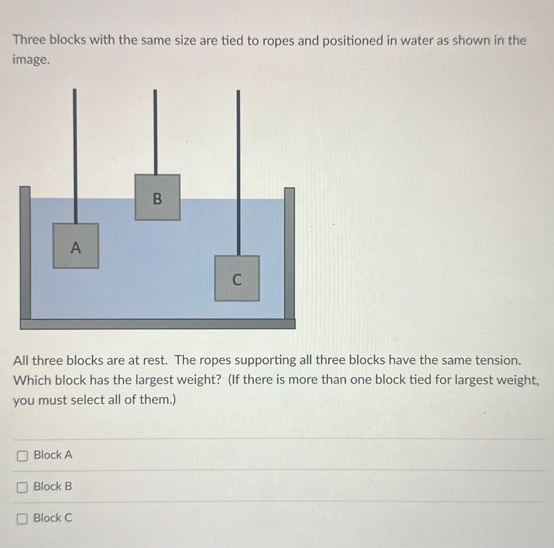 Please answer quick Three blocks with the same size are tied to