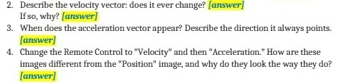 2. Describe the velocity vector: does it ever change? [answer) If