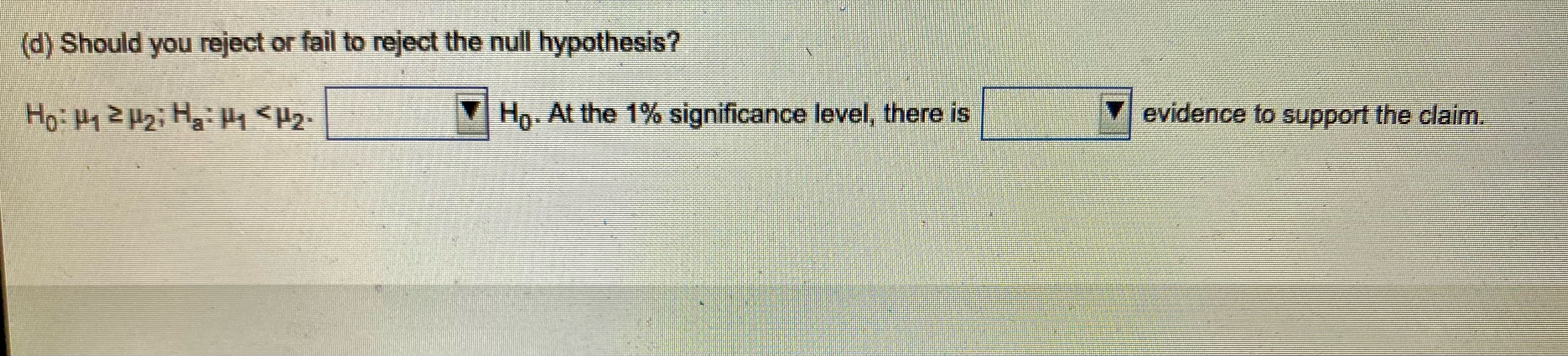 the standardized test statistic, (c) decide whether the standardized test statistic is