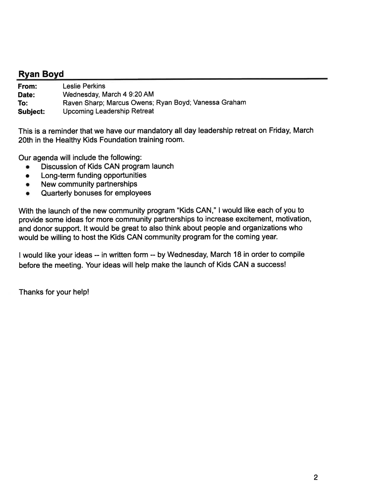 show good judgment. They isolate causes from symptoms and compile information and