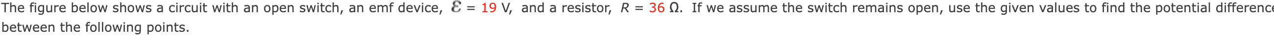 The figure below shows a circuit with an open switch, an