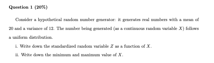  Question 1 (20%) Consider a hypothetical random number generator: it generates
