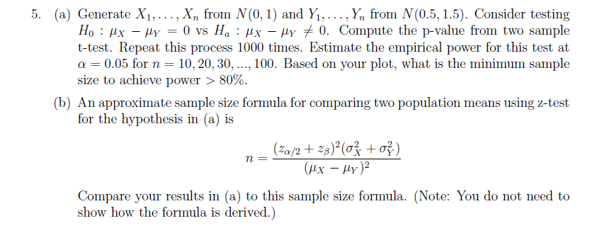  5. (a) Generate X1,- . . ,Xn from N(0, 1) and