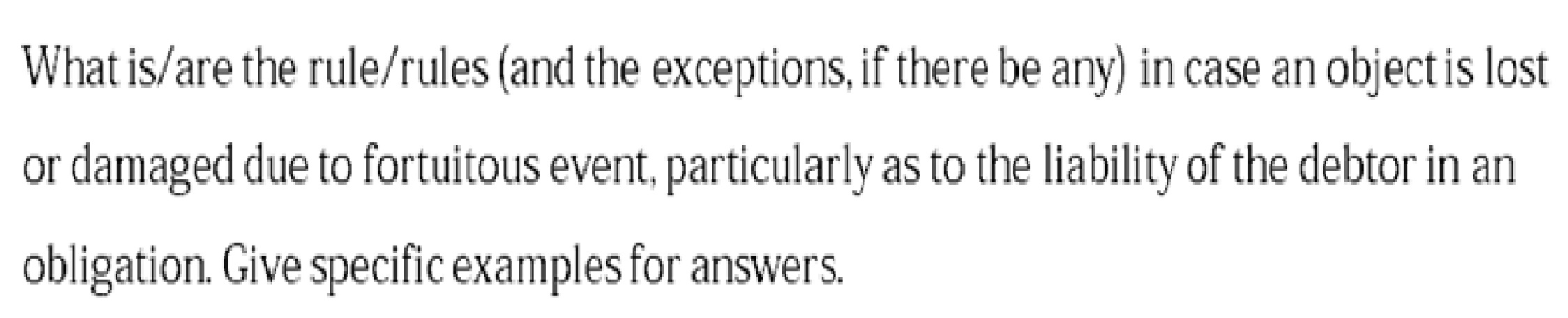 References: https://www.slideshare.net/bevebs/law-28480106https://www.divinalaw.com/dose-of-law/a-series-of-fortuitous-events/https://www.trans-lex.org/602450/_/philippines-republic-act-386-/ What is/are the rule/rules (and the exceptions, if there be