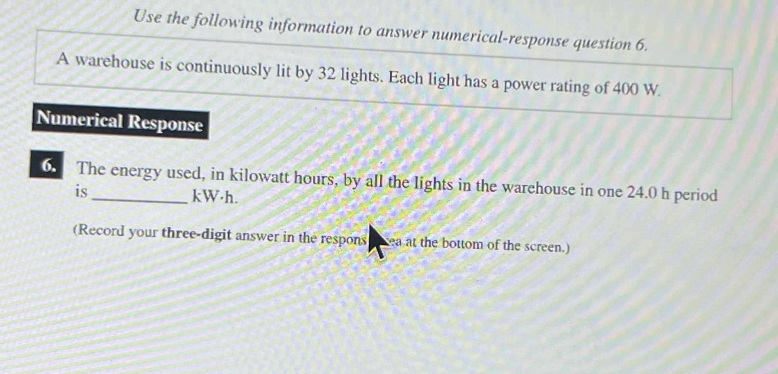 Use the following information to answer numerical-response question 6. A warehouse
