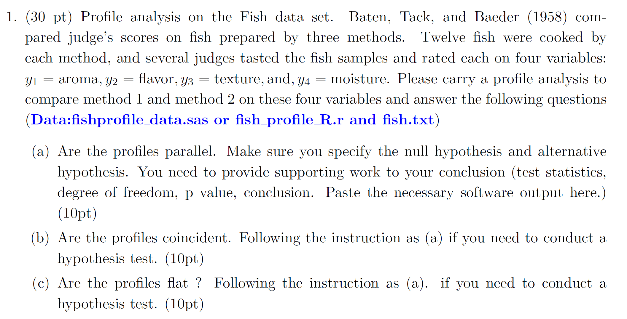 1. (30 pt) Profile analysis on the Fish data set. Baten,
