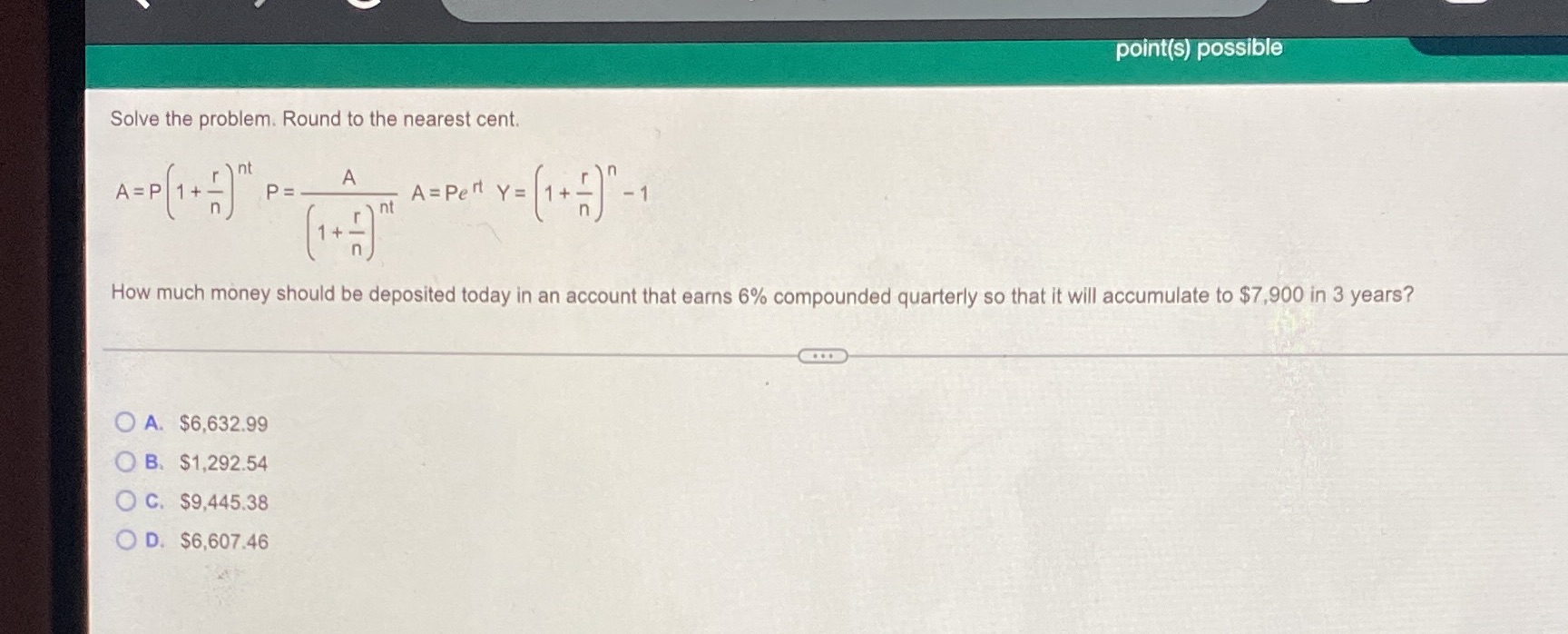  point(s) possible Solve the problem. Round to the nearest cent. A