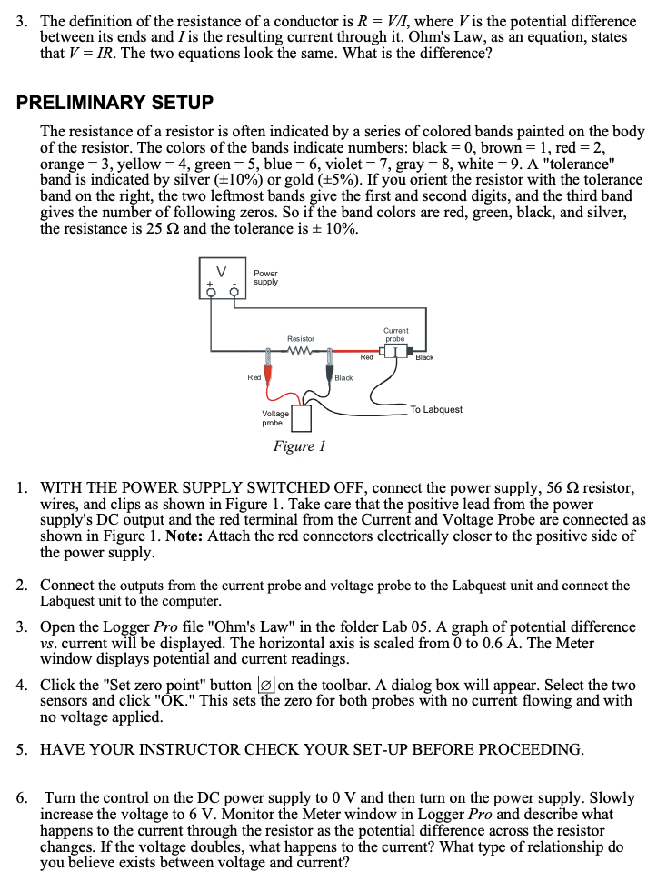shown below:1. Resistance, R, is defined using R = V/I where V