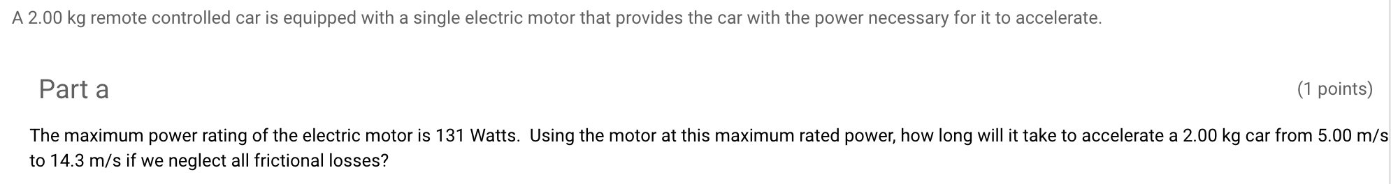  A 2.00 kg remote controlled car is equipped with a single