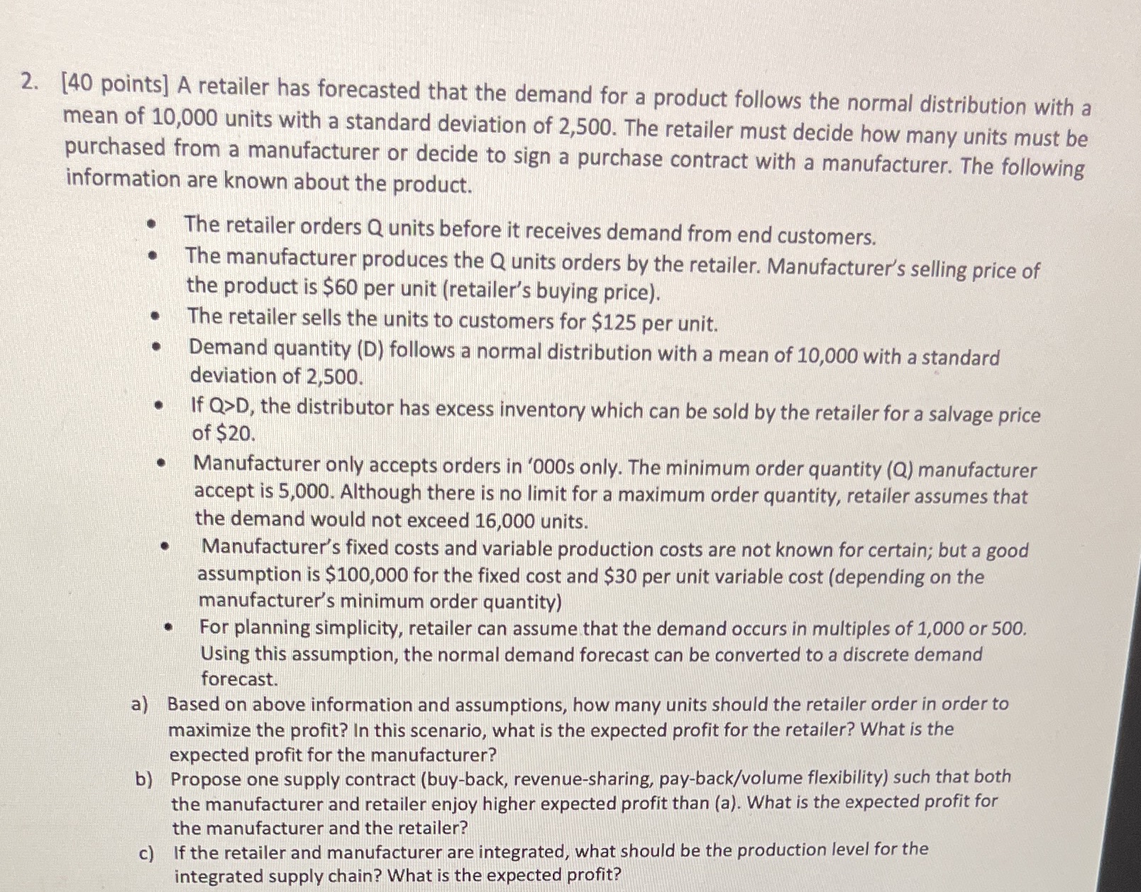Please provide proof 2. [40 points] A retailer has forecasted that the