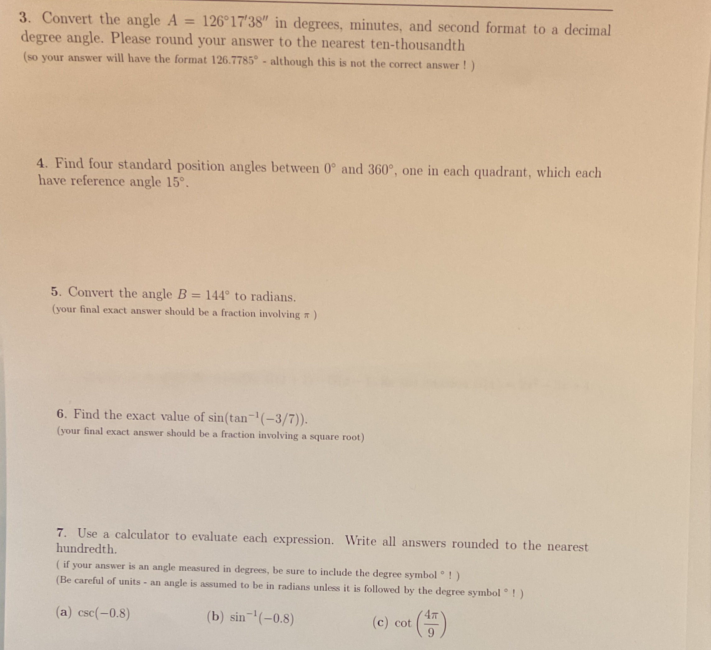 3. Convert the angle A = 126 17'38" in degrees, minutes,