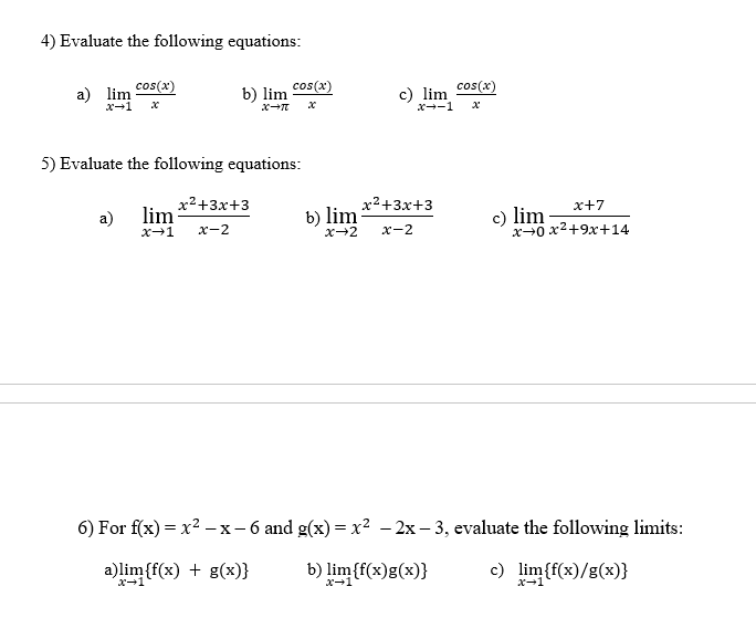 Need help understanding 4) Evaluate the following equations: a) lim cos(@) b)