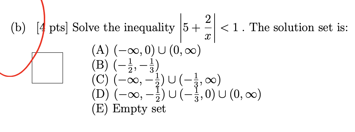 (b) [ pts] Solve the inequality 5 + (A) (00, 0) U