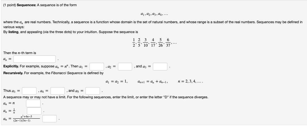  (1 point) Sequences: A sequence is of the form a1 ,