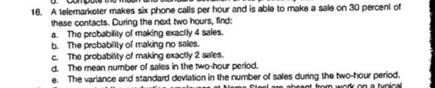statistics 18. A telemarketer makes six phone calls per hour and is