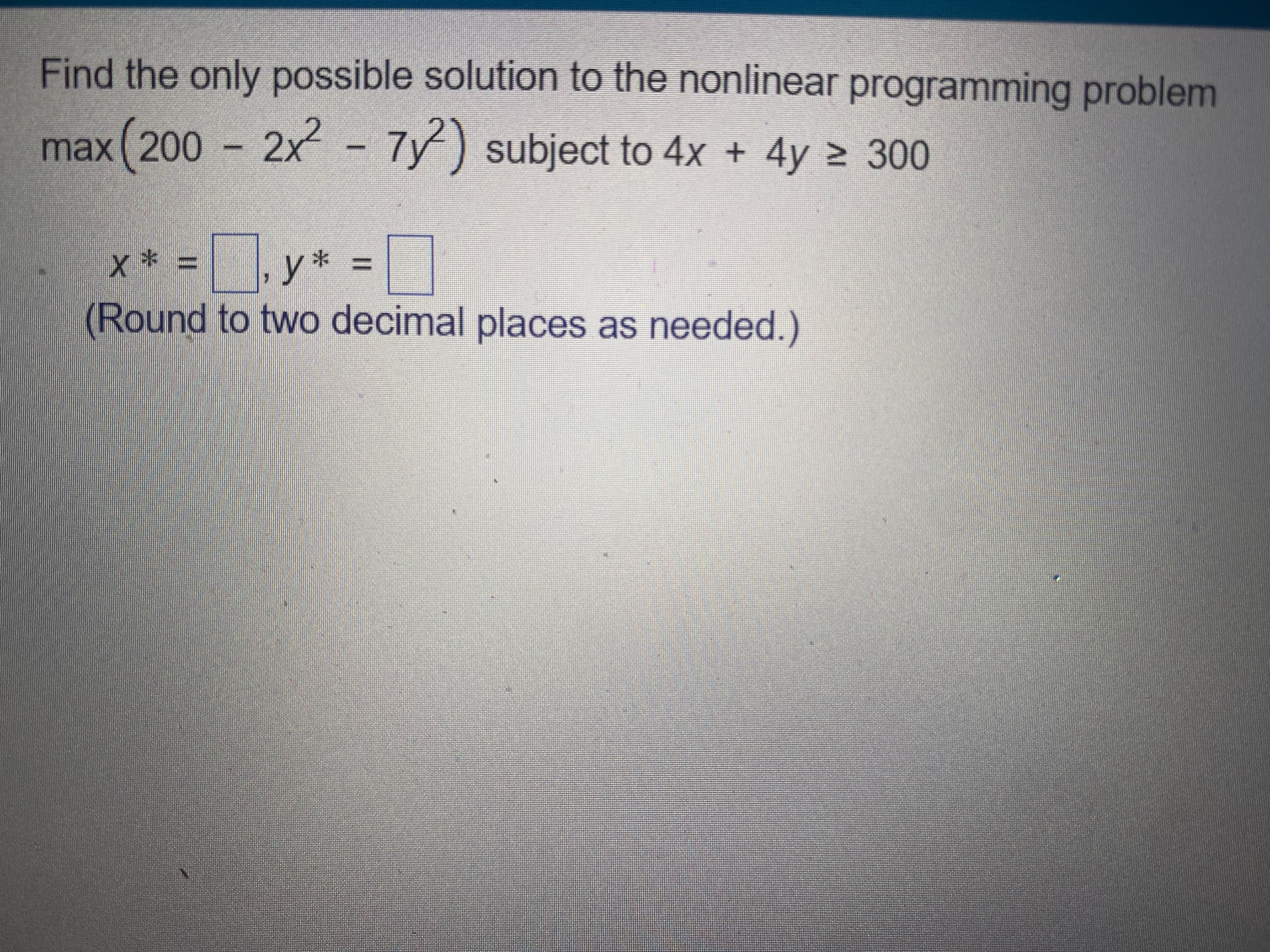 Find the only possible solution to the nonlinear programming problem max