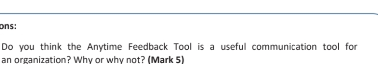 1. Do you think the Anytime Feedback Tool is a useful communication