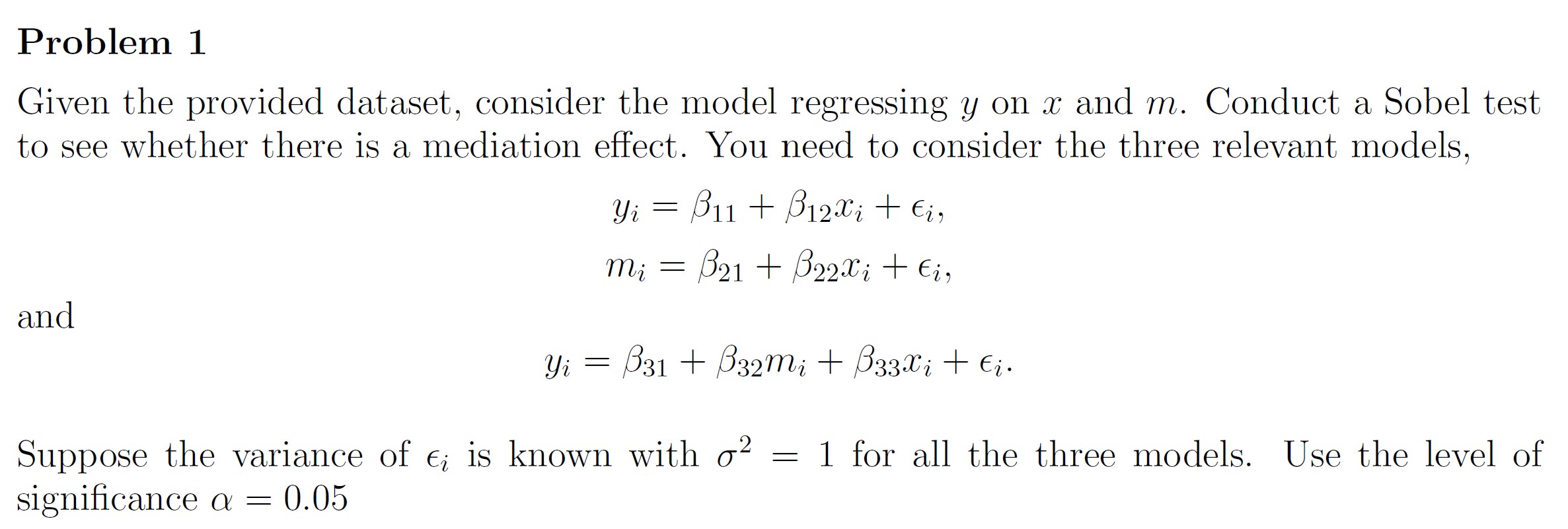  Problem 1 Given the provided dataset, consider the model regressing y