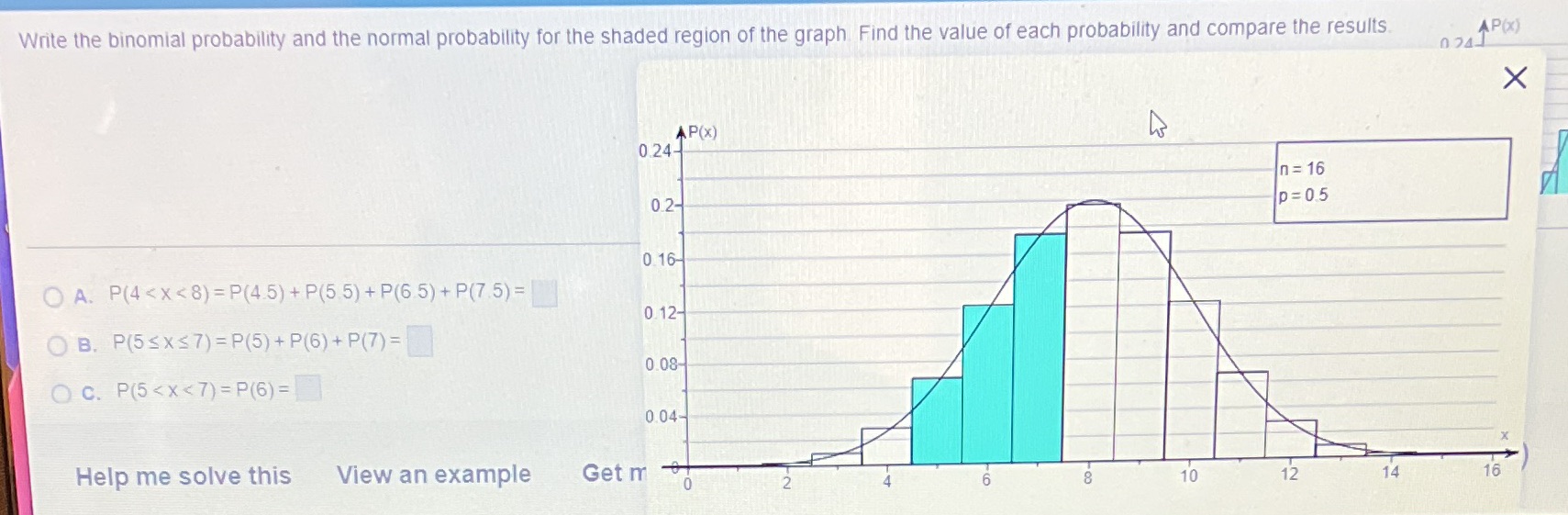 Can I have a little help? Write the binomial probability and the