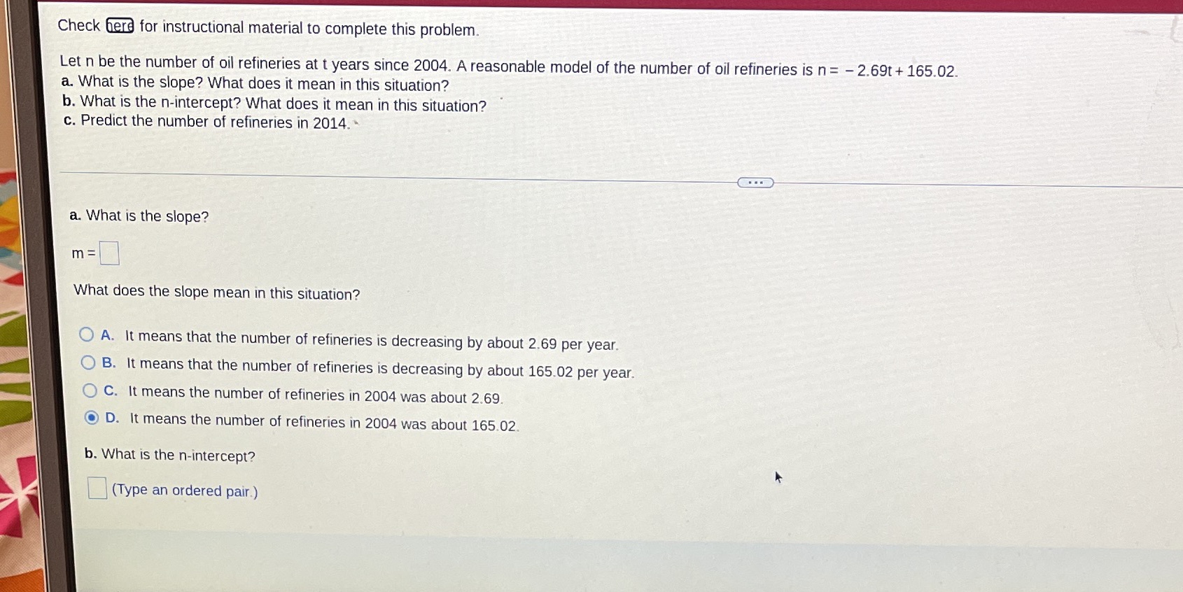  Check here for instructional material to complete this problem. Let n